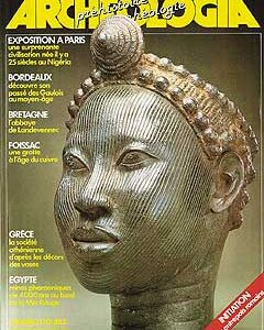 Archéologia n° double 192Une surprenante civilisation née au Nigéria