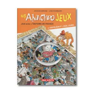 Les anachro jeux - De Napoléon Ier à nos jours