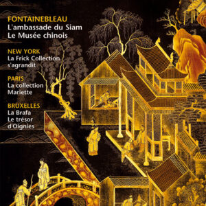 L'Estampille/L'Objet d'Art n° 475Fontainebleau : L'ambassade du Siam, le Musée chinois