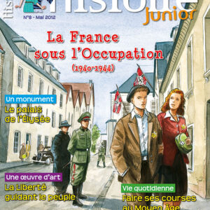 Histoire Junior n° 8La France sous l'Occupation (1940-1944)