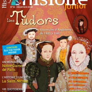 Histoire Junior n° 14Les Tudors, souverains d'Angleterre de 1485 à 1603