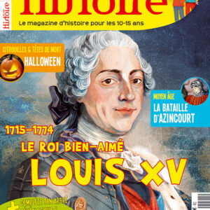 Histoire Junior n° 45Louis XV, le roi bien-aimé