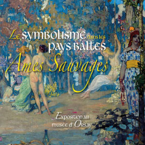 L'Objet d'Art hors série n° 124Âmes sauvages. Le symbolisme dans les pays Baltes