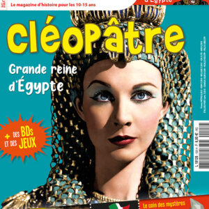 Histoire Junior n° 108Cléopâtre, grande reine d'Égypte