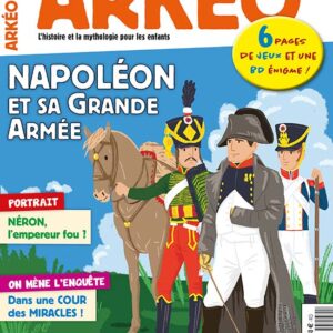 Arkéo n° 299Napoléon et sa Grande Armée