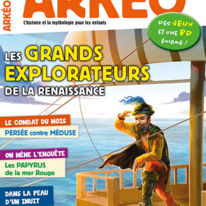 Arkéo n° 305Les grands explorateurs de la Renaissance