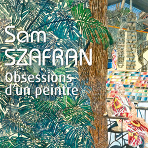 L'Objet d'Art Hors-séries n° 162Sam Szafran. Obsessions d'un peintre