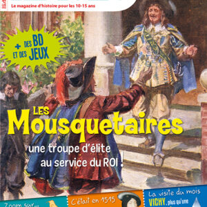 Histoire Junior n° 121Les mousquetaires