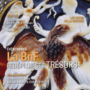 L'Objet d'Art n° 593La BnF redéploie ses trésors