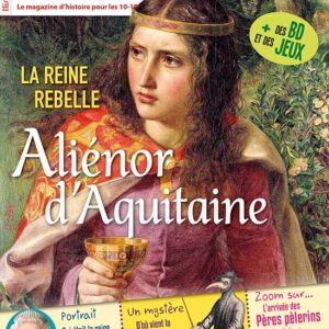 Histoire Junior n° 122Aliénor d'Aquitaine, la reine rebelle