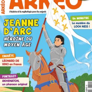 Arkéo n° 311Jeanne d'Arc, héroïne du Moyen Âge