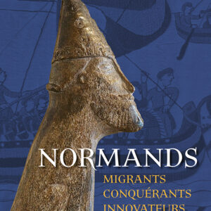 L'Objet d'Art Hors-séries n° 167Normands. Migrants, conquérants, innovateurs