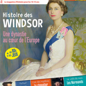Histoire Junior n° 128Histoire des Windsor