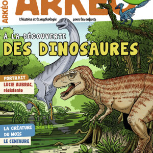 Arkéo n° 326À la découverte des dinosaures