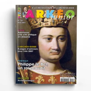 Arkéo Junior n° 141Philippe le Bel, un roi maudit