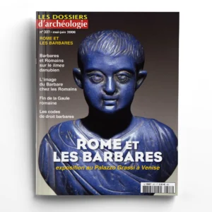 Dossiers d'Archéologie n° 327Rome et les Barbares