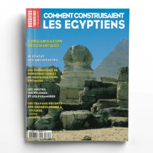 Dossiers d'Archéologie n° 265Comment construisaient les égyptiens