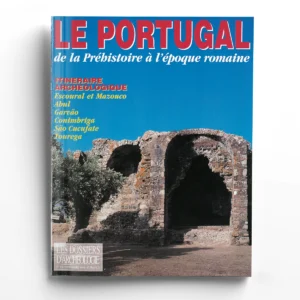 Dossiers d'Archéologie n° 198Le Portugal, de la Préhistoire à l'époque romaine