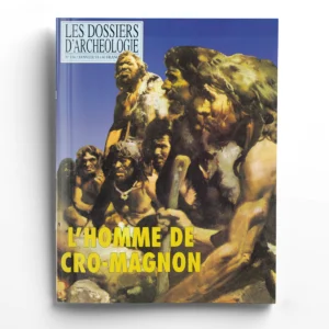 Dossiers d'Archéologie n° 156L'homme de Cro-Magnon
