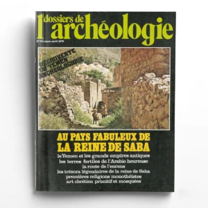Dossiers d'Archéologie n° 33Au pays fabuleux de la reine de Saba