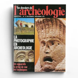 Dossiers d'Archéologie n° 13La photographie en archéologie