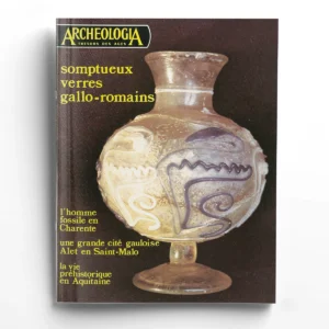 Archéologia n° 68Somptueux verres gallo-romains