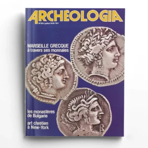 Archéologia n° 120Marseille greque à travers ses monnaies