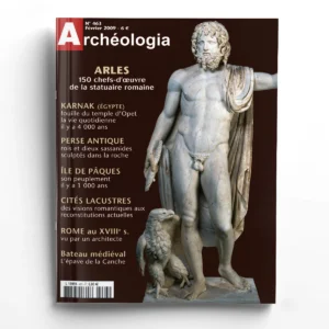 Archéologia n° 463Arles. 150 chefs-d'oeuvre de la statuaire romaine