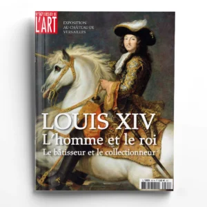 Dossier de l'Art n° 167Louis XIV, l'homme et le roi. Versailles