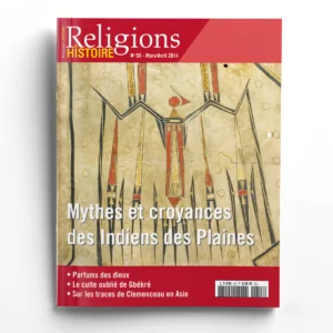 Religions & Histoire n° 55Mythes et croyances des Indiens des Plaines