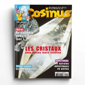 Cosinus n° 163Les cristaux sous toutes leurs facettes
