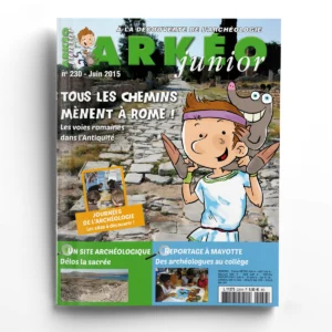 Arkéo Junior n° 230Les voies romaines