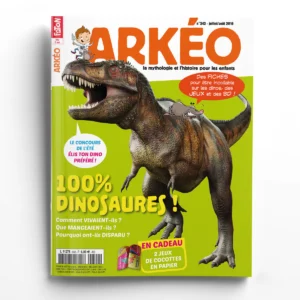 ARKEO  n° 242Un numéro 100% dinosaures !