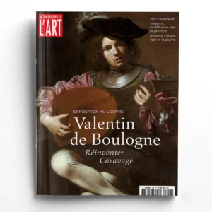 Dossier de l'Art n° 246Valentin de Boulogne, réinventer Caravage