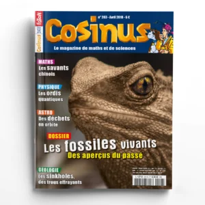 Cosinus n° 203Les fossiles vivants, des aperçus du passé