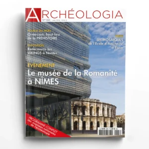 Archéologia n° 566Le musée de la Romanité à Nîmes