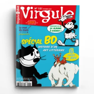 Virgule n° 181La bande dessinée, histoire d’un art littéraire