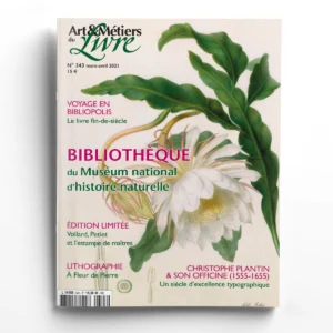 Art & Métiers du Livre n° 343La bibliothèque du Muséum national d’histoire naturelle