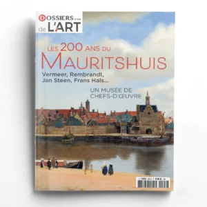 Dossiers de l'Art n° 296Les 200 ans du Mauritshuis