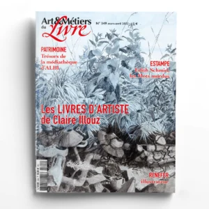 Art & Métiers du Livre n° 349Les livres d'artiste de Claire Illouz