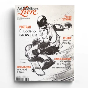 Art & Métiers du Livre n° 350É. Lodého, graveur - Livres d'artiste - Fête de l'estampe - Restauration