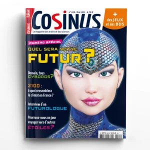 Cosinus n° 248Quel sera notre futur ?