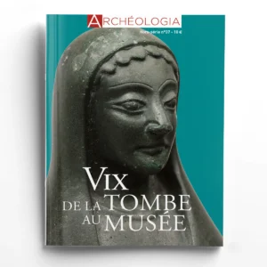 Archéologia hors série n° 37Vix, de la tombe au musée