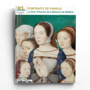 Art de l'Enluminure n° 81Portraits de famille. Le livre d'heures de Catherine de Médicis