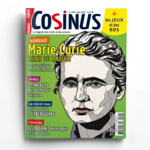 Cosinus n° 249Marie Curie, reine du radium