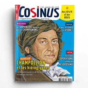Cosinus n° 251Champollion et les hiéroglyphes