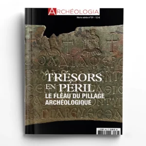 Archéologia hors série n° 39Trésors en péril, le fléau du pillage archéologique