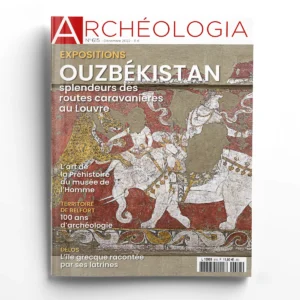 Archéologia n° 615Ouzbékistan, splendeurs des routes caravanières au Louvre