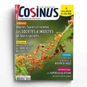 Cosinus n° 255Les sociétés d'insectes et leurs secrets