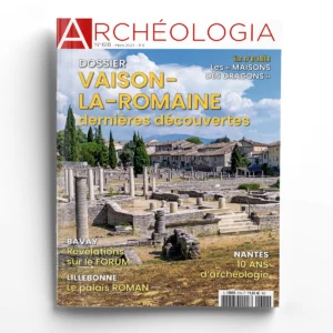 Archéologia n° 618Vaison-la-Romaine, dernières découvertes